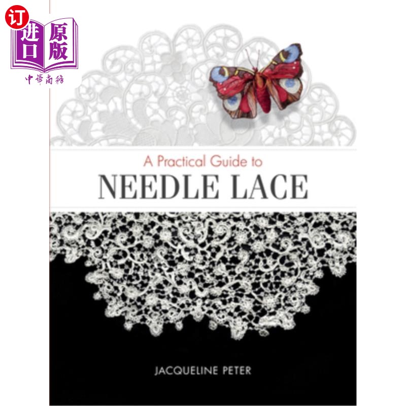 海外直订A Practical Guide to Needle Lace 针花边实用指南