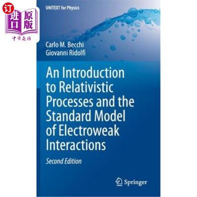 海外直订An Introduction to Relativistic Processes and the Standard Model of Electroweak  相对论过程和电弱相互作用标
