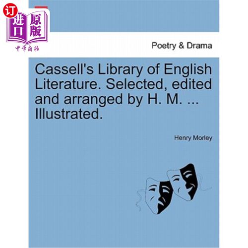 海外直订Cassell's Library of English Literature. Selected, edited and arranged by H. M.  卡塞尔的英国文学图书馆。由