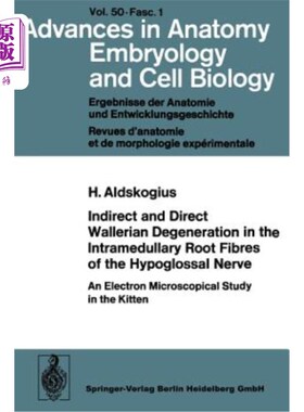 海外直订Indirect and Direct Wallerian Degeneration in the Intramedullary Root Fibres of  舌下神经髓内根纤维的间接和