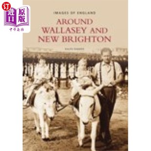 Brighton 海外直订Around New and 在沃拉西和新布莱顿附近 Wallasey