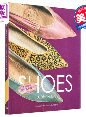现货 鞋子 简史 英文原版 Shoes A Brief History Linda Woolley 时尚 高跟鞋 现代潮流演变发展史 服装制鞋工业【中商原版】