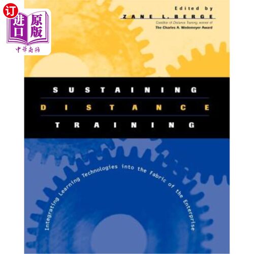 海外直订Sustaining Distance Training: Integrating Learning Technologies Into the Fabric  持续远程培训：将学习技术整