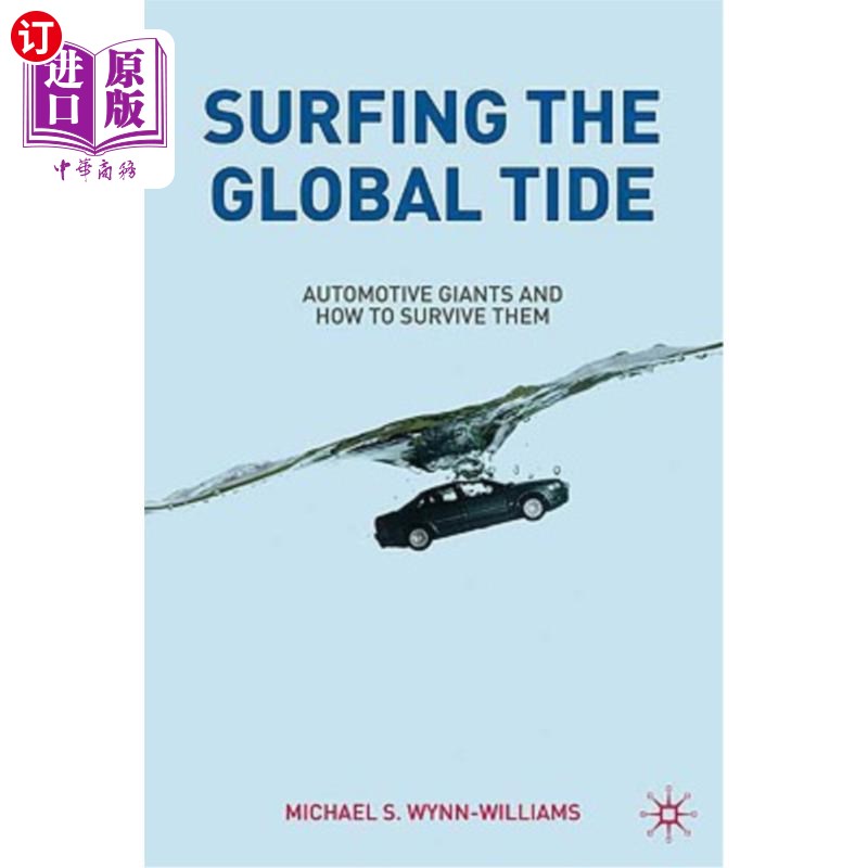 海外直订Surfing the Global Tide: Automotive Giants and How to Survive Them 在全球浪潮中冲浪：汽车巨头及其生存之道