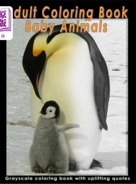海外直订Adult Coloring Book Baby Animals: A Grayscale Coloring Book with Relaxing Images 成人彩色书小动物:一个灰色