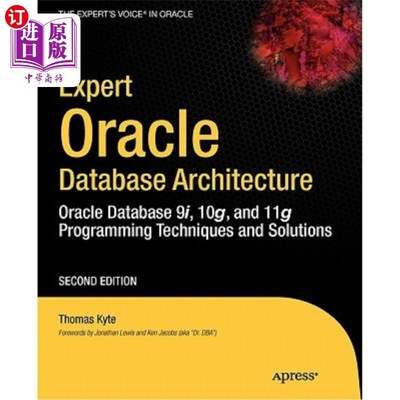 海外直订Expert Oracle Database Architecture: Oracle Database 9i, 10g, and 11g Programmin 专家级Oracle数