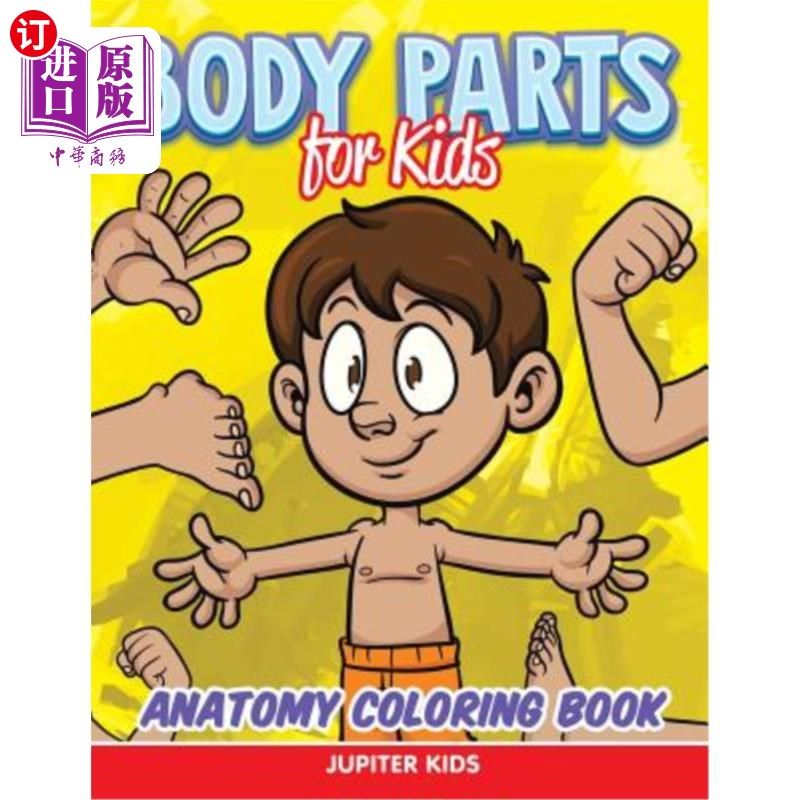 海外直订body parts for kids: anatomy coloring book 儿童身体部位