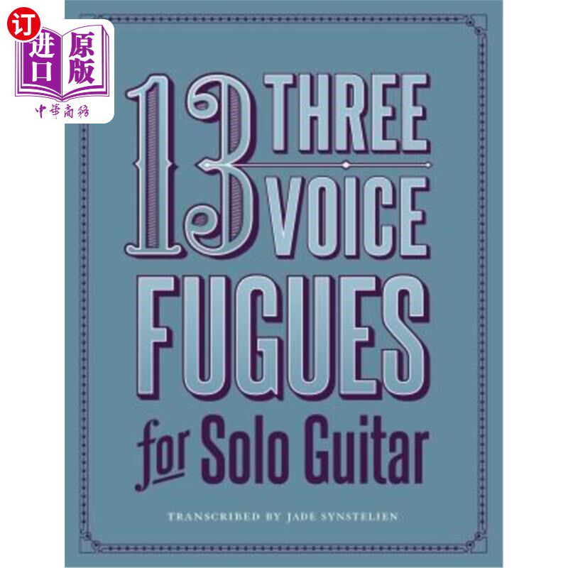 海外直订13 Three-Voice Fugues for Solo Guitar 13独奏吉他的三声赋格曲