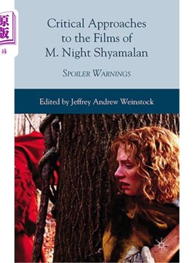 海外直订Critical Approaches to the Films of M. Night Shyamalan: Spoiler Warnings M.Night Shyamalan电影的批评方