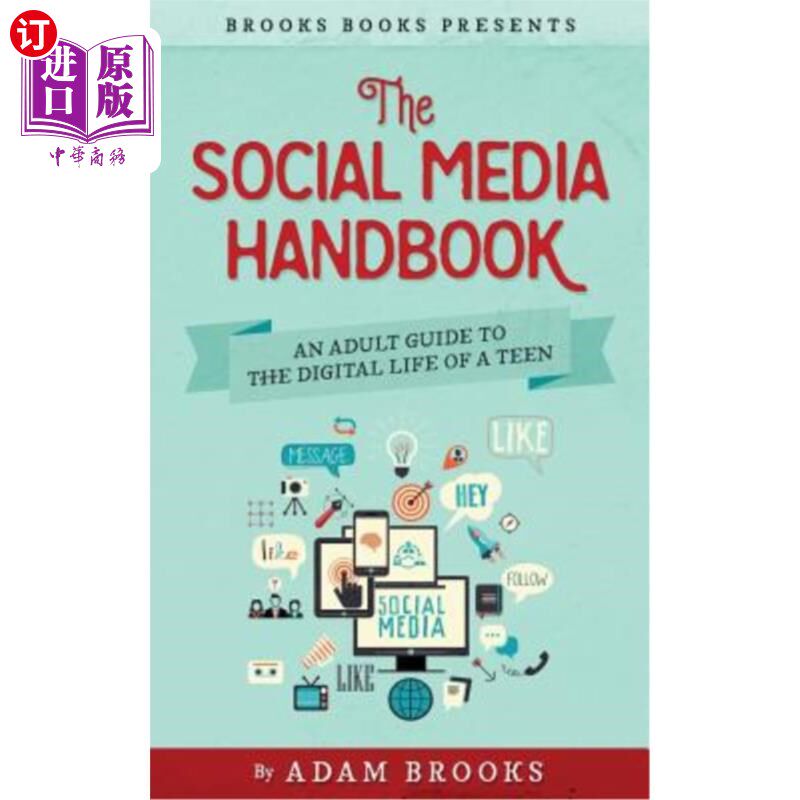 海外直订The Social Media Handbook: An Adult Guide to the Digital Life of a Teen 社交媒体手册:青少年数字生活的成人指