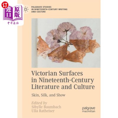 海外直订Victorian Surfaces in Nineteenth-Century Literat... 19世纪文学和文化中的维多利亚时代