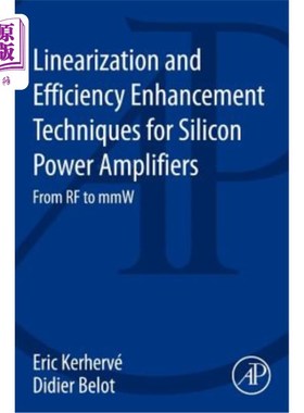 海外直订Linearization and Efficiency Enhancement Techniques for Silicon Power Amplifiers 硅功率放大器的线性化和效率