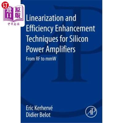 海外直订Linearization and Efficiency Enhancement Techniques for Silicon Power Amplifiers 硅功率放大器的线性化和效率