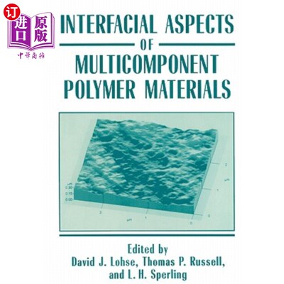 海外直订Interfacial Aspects of Multicomponent Polymer Materials 多组分聚合物材料的界面方面