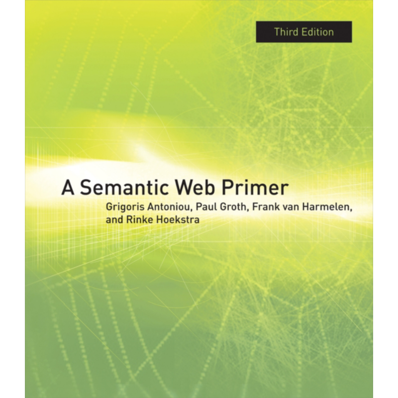 现货 语义网页入门 第3版 A Semantic Web Primer Grigoris Antoniou等 英文原版【中商原版】