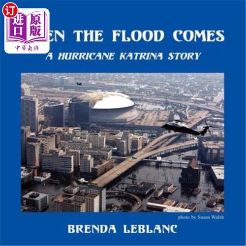 海外直订When the Flood Comes: A Hurricane Katrina Story 洪水来临时：卡特里娜飓风的故事