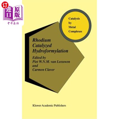 海外直订Rhodium Catalyzed Hydroformylation 铑催化氢甲酰化