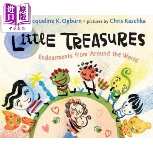 Little Treasures: Endearments from Around the World 全世界的爱 英文原版 儿童故事绘本 Jacqueline Ogburn 3-6岁【中商?