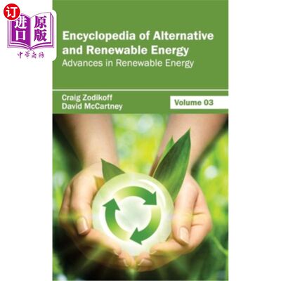 海外直订Encyclopedia of Alternative and Renewable Energy: Volume 03 (Advances in Renewab