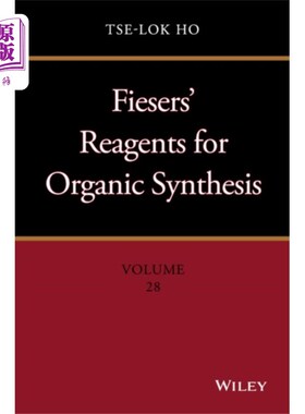 海外直订Fiesers' Reagents for Organic Synthesis, Volume ... 费瑟有机合成试剂，第28卷