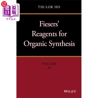 海外直订Fiesers' Reagents for Organic Synthesis, Volume ... 费瑟有机合成试剂，第28卷