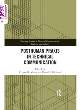 海外直订Posthuman Praxis in Technical Communication 技术传播中的后人类实践