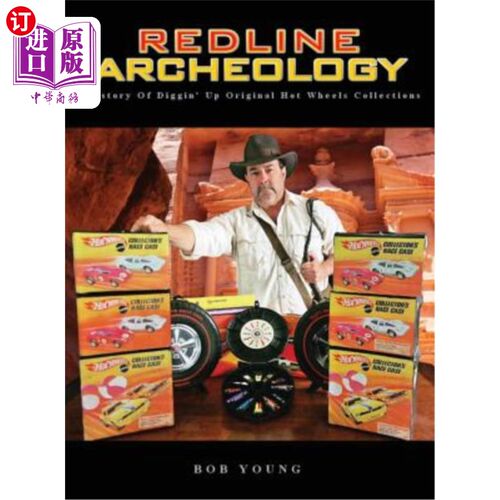 海外直订Redline Archeology: A History of Diggin' up Original Hot Wheels Collections 红线考古:挖掘风火轮原始藏品的历