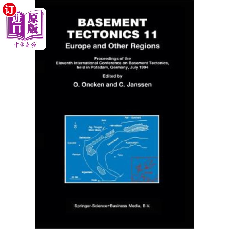 海外直订Basement Tectonics 11 Europe and Other Regions: Proceedings of the Eleventh Inte 欧洲及其他地区的基底构造: