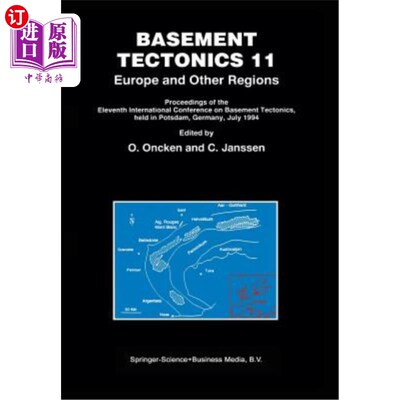 海外直订Basement Tectonics 11 Europe and Other Regions: Proceedings of the Eleventh Inte 欧洲及其他地区的基底构造: