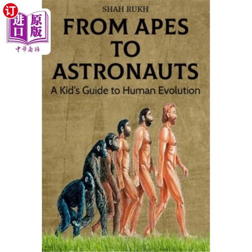海外直订From Apes to Astronauts: A Kid's Guide to Human Evolution 《从猿到宇航员：儿童人类进化指南
