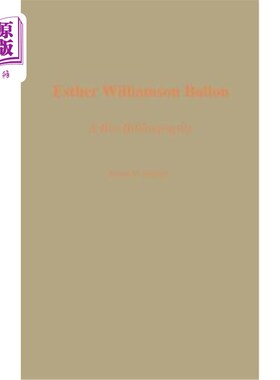 海外直订Esther Williamson Ballou: A Bio-Bibliography 埃丝特·威廉姆森·巴卢：生物参考书目
