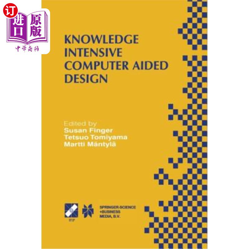 海外直订Knowledge Intensive Computer Aided Design: Ifip Tc5 Wg5.2 Third Workshop on Know 知识密集型计算机辅助设计: