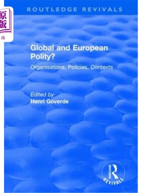 海外直订Global and European Polity?: Organisations, Policies, Contexts: Organisations, P 全球和欧洲政体?:组织，政策