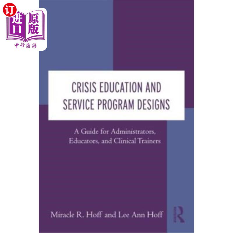海外直订医药图书Crisis Education and Service Program Designs: A Guide for Administrators, Educat 危机教育和服务项目