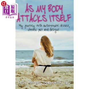 body itself 海外直订医药图书As with pain chronic attacks disease autoimmune 身体自我攻击 当我 journey