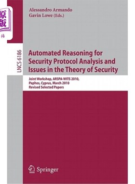 海外直订Automated Reasoning for Security Protocol Analysis and Issues in the Theory of S 安全协议分析的自动推理和安