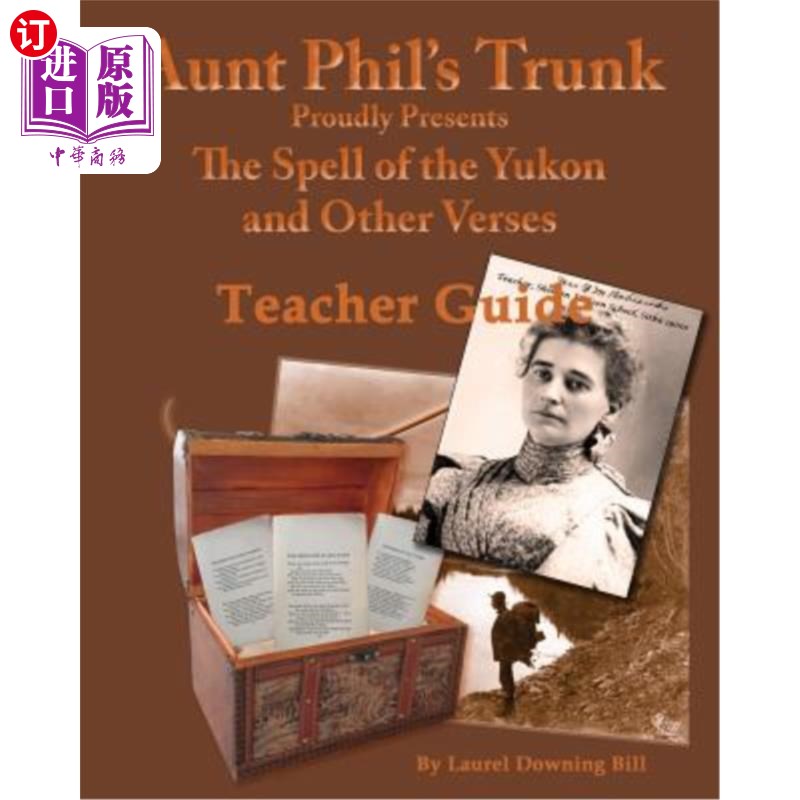 海外直订Aunt Phil's Trunk Spell of the Yukon Teacher Guide: Teacher Guide 菲尔阿姨的树干咒语育空教师指南：教师指南