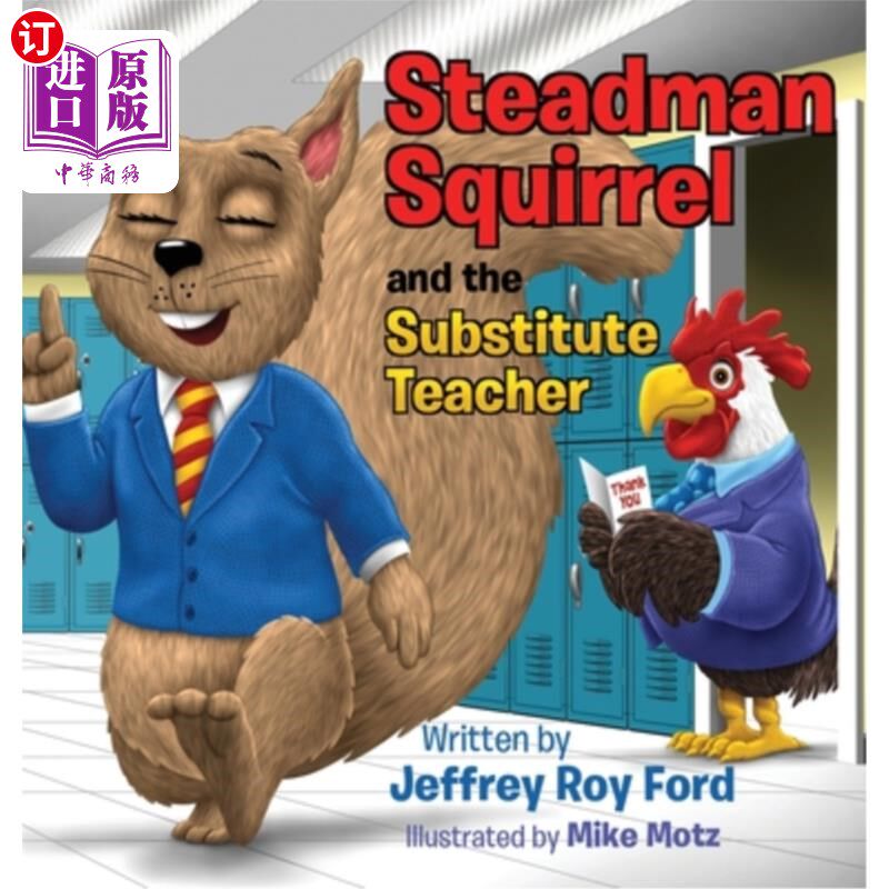 海外直订Steadman Squirrel and the Substitute Teacher 松鼠斯蒂德曼和代课老师