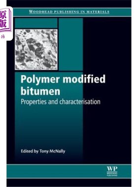 海外直订Polymer Modified Bitumen: Properties and Characterisation 聚合物改性沥青：特性和表征
