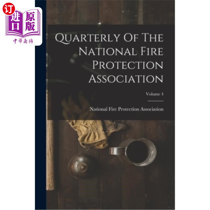 海外直订Quarterly Of The National Fire Protection Association; Volume 4 全国消防协会季刊;卷4
