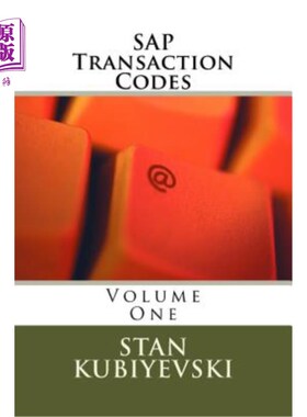 海外直订SAP Transaction Codes - Volume One: A Listing of Every SAP Transaction Code SAP事务代码-第一卷：每个SAP事务