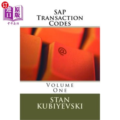 海外直订SAP Transaction Codes - Volume One: A Listing of Every SAP Transaction Code SAP事务代码-第一卷：每个SAP事务