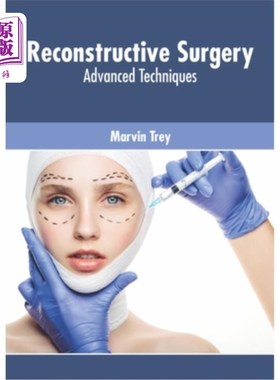 海外直订医药图书Reconstructive Surgery: Advanced Techniques 重建手术：先进技术