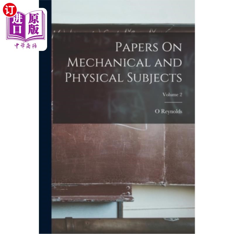 海外直订Papers On Mechanical and Physical Subjects; Volume 2 机械和物理学科论文;卷2