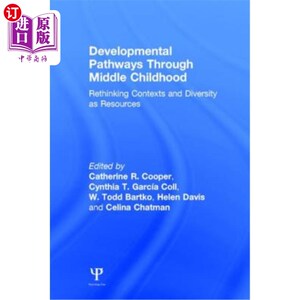 海外直订Developmental Pathways Through Middle Childhood: Rethinking Contexts and Diversi 童年中期的发展路径:作为资