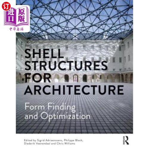 海外直订Shell Structures for Architecture: Form Finding and Optimization 建筑外壳结构:形式查找和优化