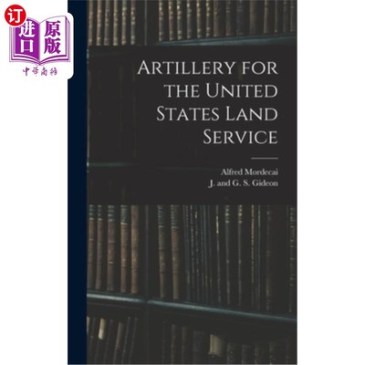 海外直订Artillery for the United States Land Service 美国陆军部的炮兵