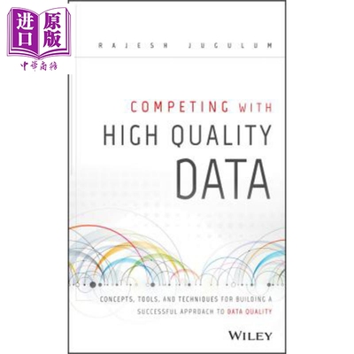 现货 以高质量数据竞争 Competing With High Quality Data Rajesh Jugulum 英文原版 中商原版 Wiley【中商原版】