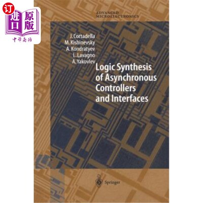 海外直订Logic Synthesis for Asynchronous Controllers and Interfaces 异步控制器和接口的逻辑综合
