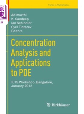 海外直订Concentration Analysis and Applications to Pde: Icts Workshop, Bangalore, Januar Pde的浓度分析和应用：Ict